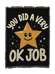 You Did A Very Ok Job Blanket
