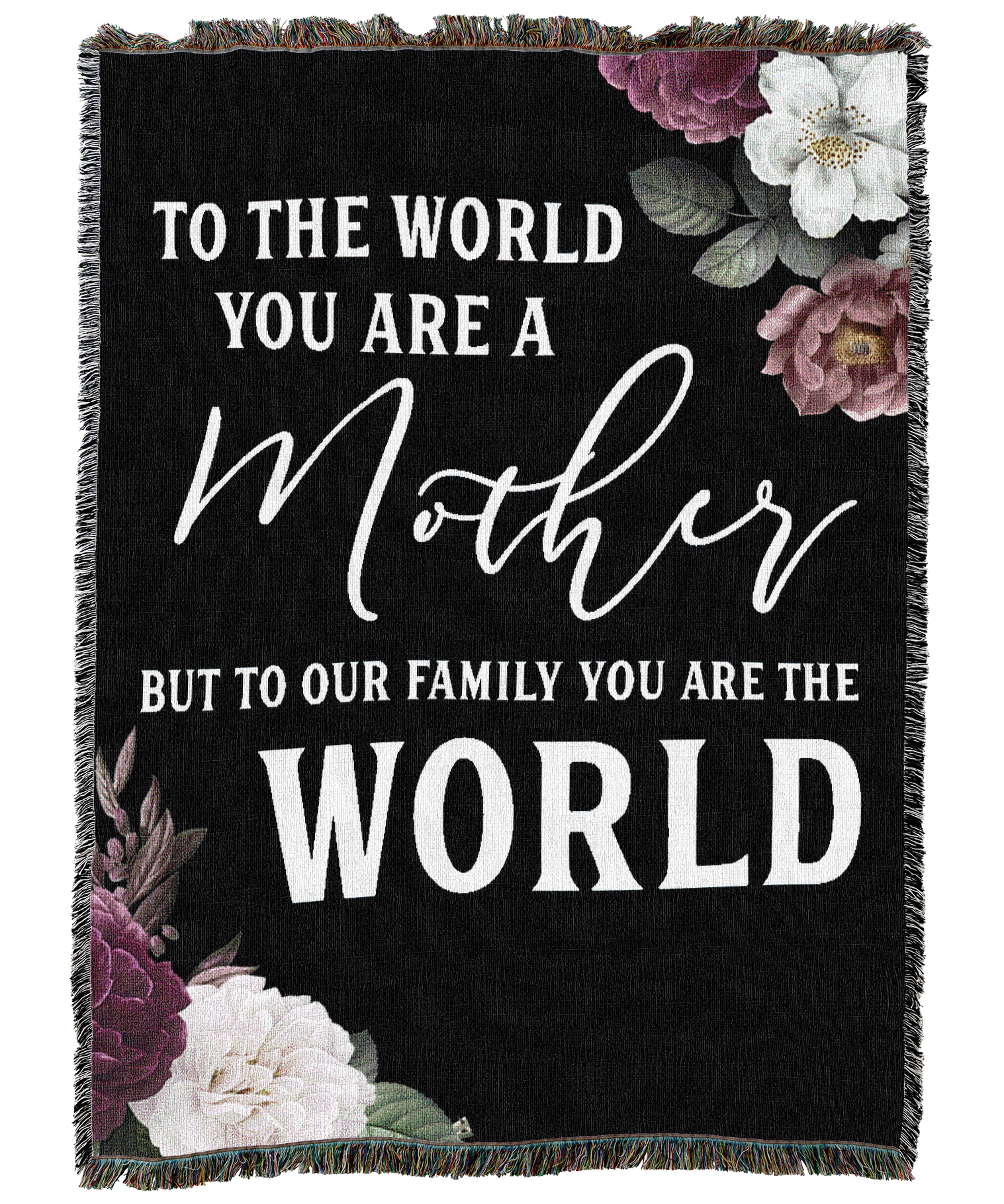 You Are The World Mom Floral Blanket