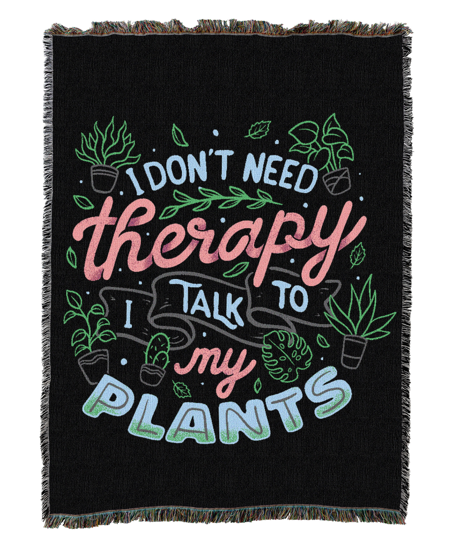 I Don't Need Therapy I Talk To My Plants Blanket