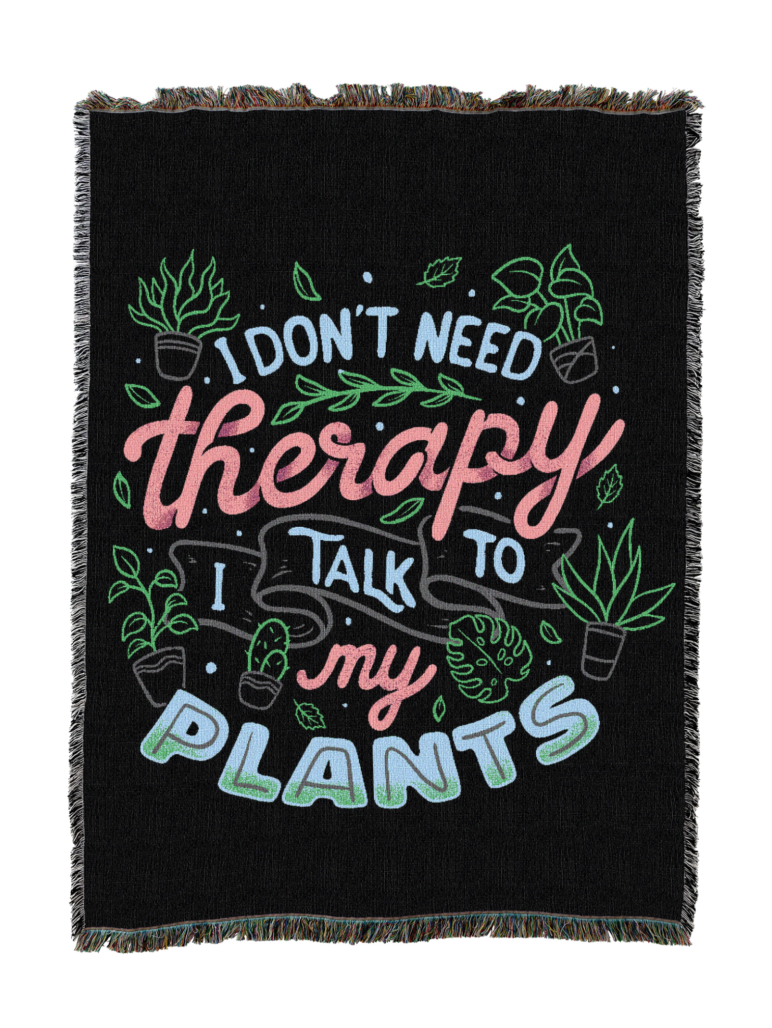 I Don't Need Therapy I Talk To My Plants Blanket