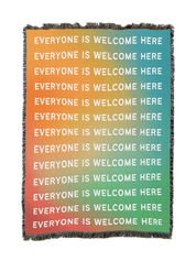 Everyone Is Welcome Here Blanket
