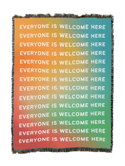 Everyone Is Welcome Here Blanket