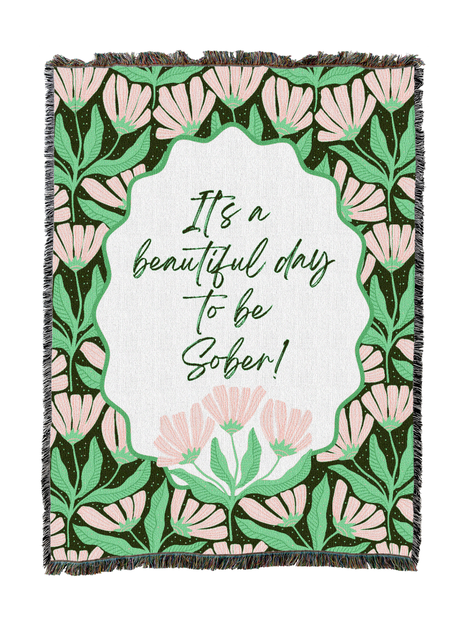 Its A Beautiful Day To Be Sober Blanket