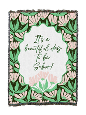 Its A Beautiful Day To Be Sober Blanket